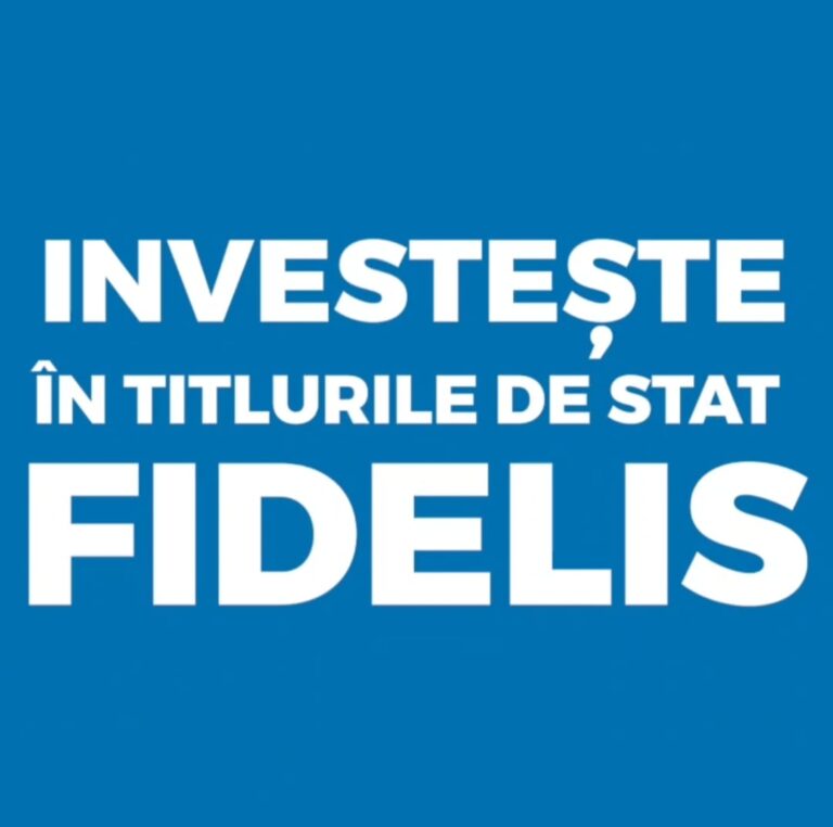 Ministerul Finanțelor lansează luni, 6 iunie, o nouă emisiune FIDELIS de titluri de stat pentru populație