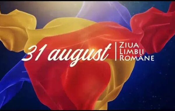 31 August 2023 – Ziua Limbii Române
