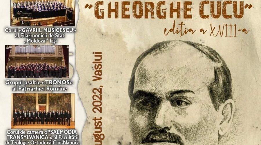 Festivalul-concurs de muzică corală laică și religioasă „Gheorghe Cucu”, Vaslui, duminică, 21 august 2022