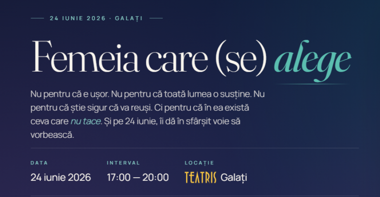 Galațiul găzduiește pe 24 iunie conferința „Femeia care (se) alege”. Dezvoltare personală, antreprenoriat și educație, într-un eveniment dedicat femeilor